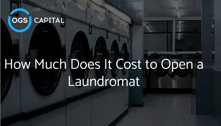 How Much Does It Cost to Open a Laundromat?